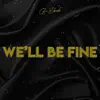 We'll Be Fine - Single album lyrics, reviews, download