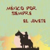 México por Siempre - el Jinete, 2017