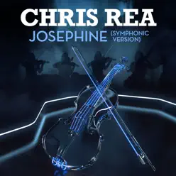 Josephine (Symphonic Version) - Single - Chris Rea