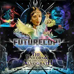 The Unicorn & the Lost City of Alvograth - Single by Futurecop! album reviews, ratings, credits