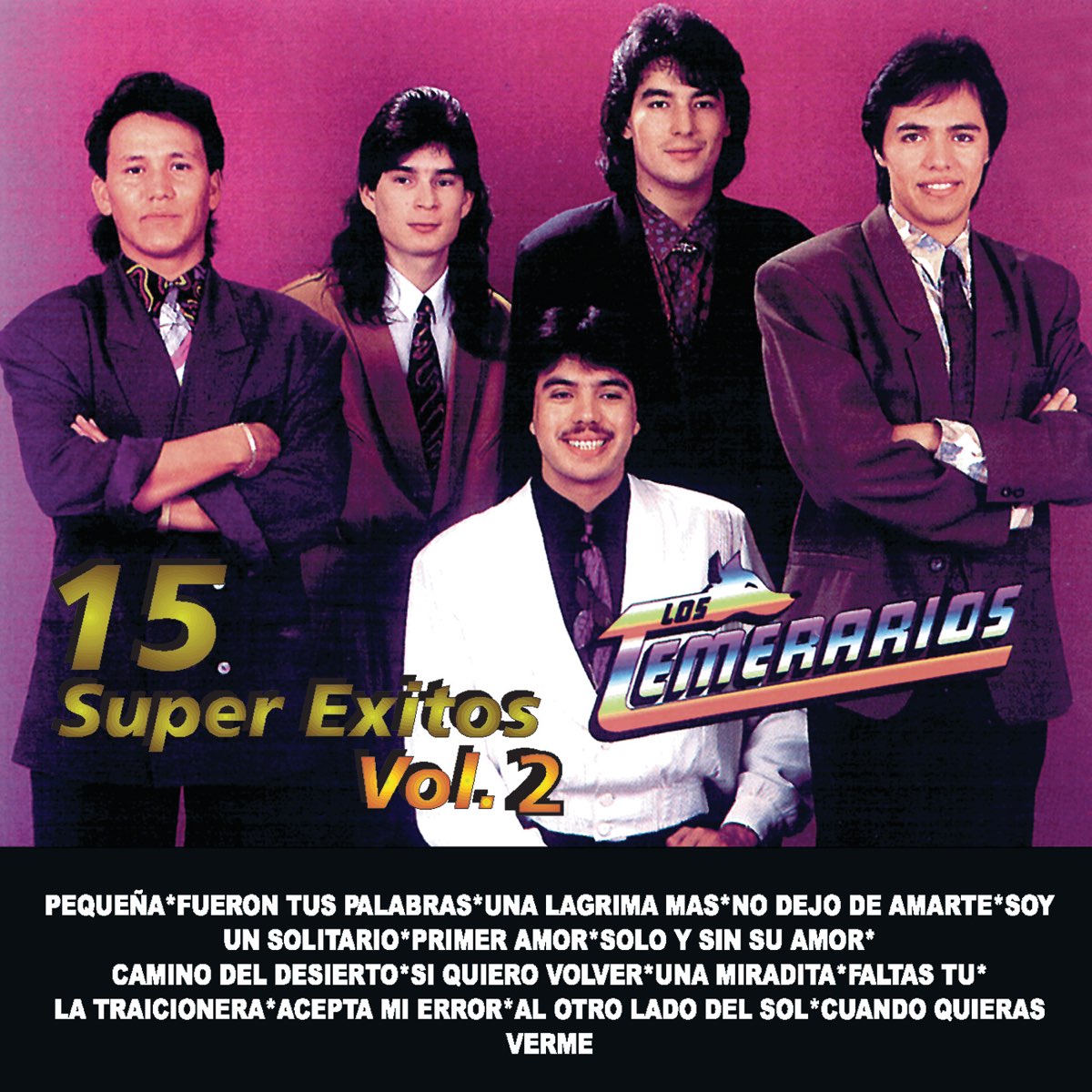 ‎los Temerarios 15 Super Éxitos Vol 2 By Los Temerarios On Apple Music 4074