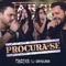 Procura-se (feat. Day & Lara) - Marcus & Dalto lyrics