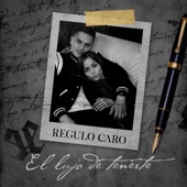 Regulo Caro - El Lujo De Tenerte