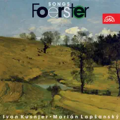 Foerster: Songs by Ivan Kusnjer & Marian Lapsansky album reviews, ratings, credits
