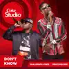 Don't Know (Coke Studio Africa) song lyrics