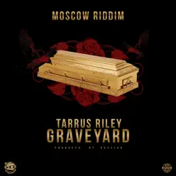 Grave Yard - Single - Tarrus Riley Grave Yard - Single - Tarrus Riley