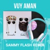 Vuy Aman (Sammy Flash Remix) [feat. Sebu] - Single