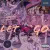 Let It Go (DEE N' Ayye) - Single album lyrics, reviews, download