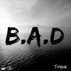 B.A.D - Single