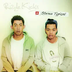 Stereo Typical - Rizzle Kicks