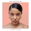Why Her Not Me (Channel Tres Remix) - Single