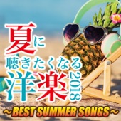 夏に聴きたくなる洋楽2018 ~BEST SUMMER SONGS~ artwork