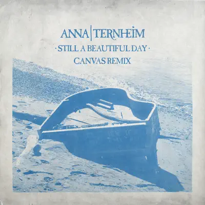 Still a Beautiful Day (CANVAS Remix) - Single - Anna Ternheim