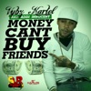 Money Can't Buy Friends - Single, 2014