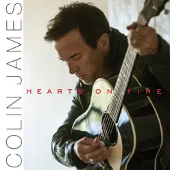 Hearts on Fire - Colin James