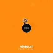 Herobust - Debt 'N Eight