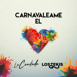 Carnavaleame el corazón - Single - La Cantada Carnavaleame el corazón - Single - La Cantada