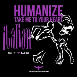 Humanize - Take Me to Your Heart (Extended Mix)