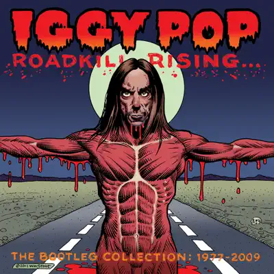 Roadkill Rising... The Bootleg Collection: 1977-2009 (Live) - Iggy Pop