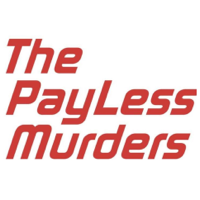 The PayLess Murders podcast