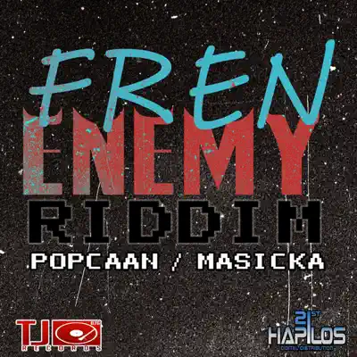 Fren Enemy Riddim - Single - Popcaan