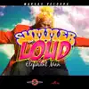 Summer Loud - Single album lyrics, reviews, download