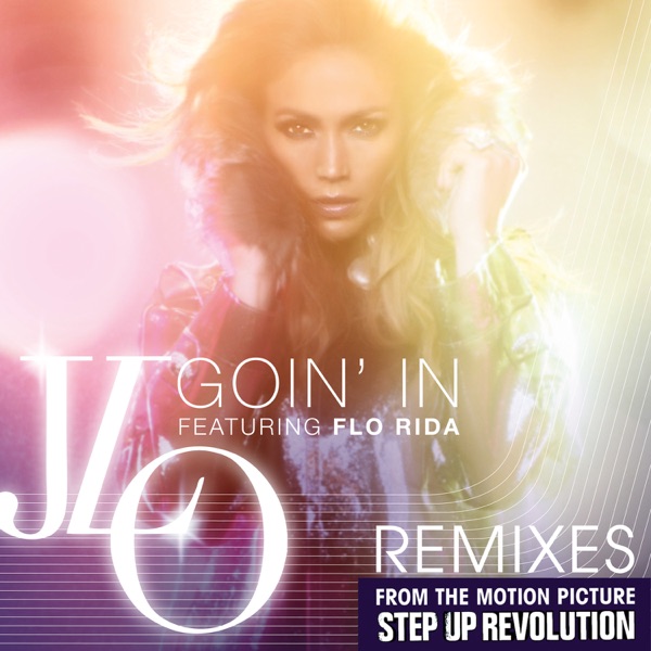 Goin' In (Remixes) [feat. Flo Rida] - EP - Jennifer Lopez