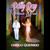 Patty Ray - Cholo Querido