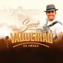 Vaqueirão da P#Rra - Single - Forró Sacode Vaqueirão da P#Rra - Single - Forró Sacode