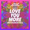 Love You More Instrumentals - EP album lyrics, reviews, download