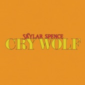 Skylar Spence - Cry Wolf