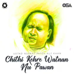 Chithi Kehre Watnan Nu Pawan - Nusrat Fateh Ali Khan Chithi Kehre Watnan Nu Pawan - Nusrat Fateh Ali Khan