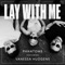 Lay With Me (feat. Vanessa Hudgens) - Phantoms lyrics