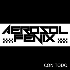 Con Todo - EP - Aerosol Fénix