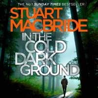 Stuart MacBride - In the Cold Dark Ground artwork