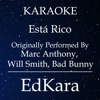 Está Rico (Originally Performed by Marc Anthony, Will Smith & Bad Bunny) [Karaoke No Guide Melody Version] - EdKara