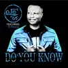 Do You Know (feat. Ty Francis) - Single album lyrics, reviews, download