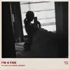 I'm a Fan (feat. Jeremih) - Single album lyrics, reviews, download