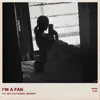 Stream & download I'm a Fan (feat. Jeremih) - Single