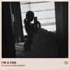 I'm a Fan (feat. Jeremih) - Single