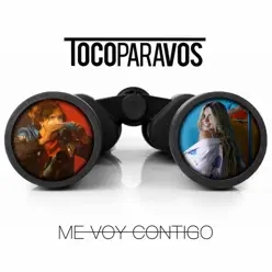 Me voy contigo - Single - Toco Para Vos Me voy contigo - Single - Toco Para Vos