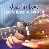 Jazz in Love: Music for Relaxation, Date & Chill artwork