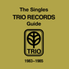 The Singles Trio Records Guide 1983 - 1985 - Multi-interprètes