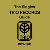 The Singles Trio Records Guide 1983 - 1985 - Multi-interprètes