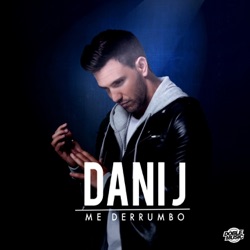 Dani J - Me Derrumbo