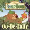 Oo-De-Lally (From "Robin Hood") - Single album lyrics, reviews, download