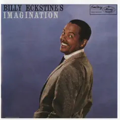 Billy Eckstine's Imagination by Billy Eckstine album reviews, ratings, credits