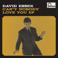 Can't Nobody Love You - EP by David Essex album reviews, ratings, credits