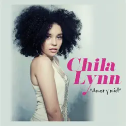 Amor y Miel - Chila Lynn Amor y Miel - Chila Lynn