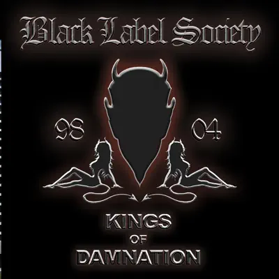 Kings of Damnation 98-04 (Best Of) - Black Label Society